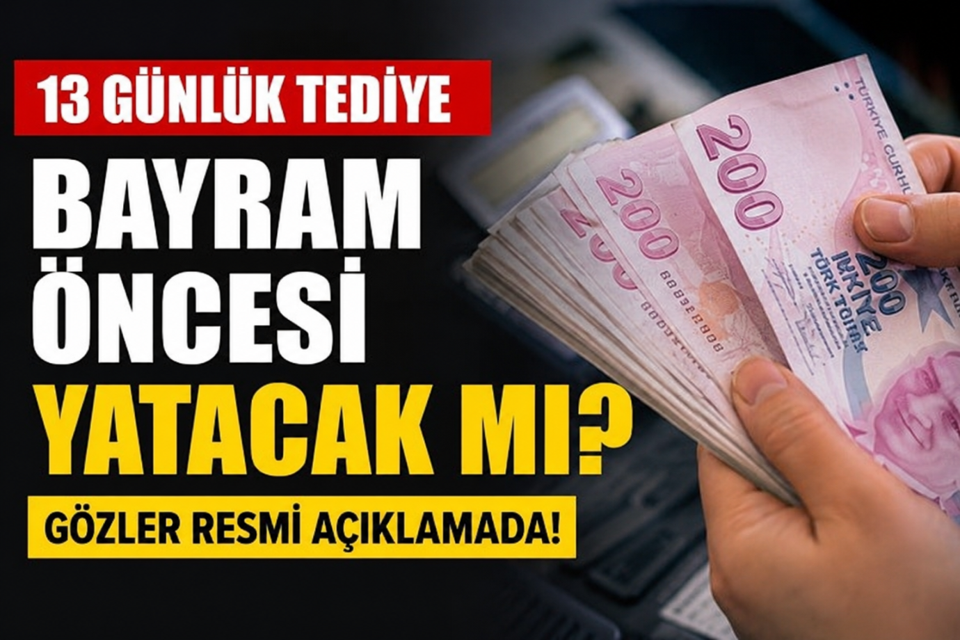 13 Günlük Tediye Bayram Öncesi Yatacak mı? Kamu İşçilerinin Gözü Resmî Açıklamada