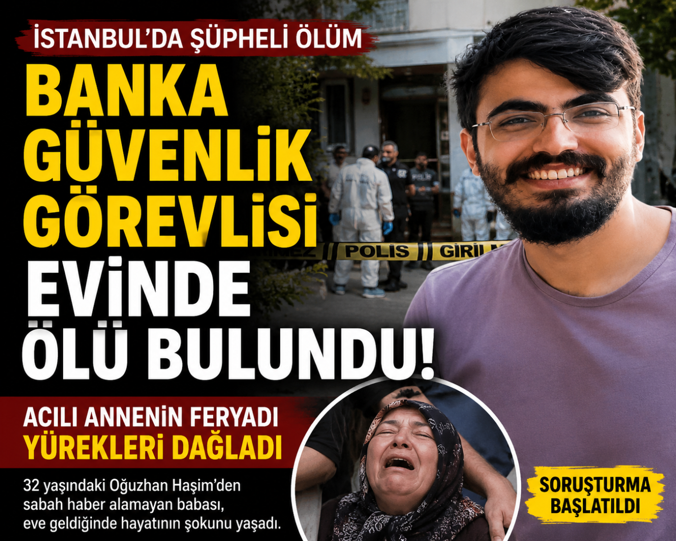 Banka özel güvenlik görevlisinin şüpheli ölümü. Acılı annenin feryadı yürekleri dağladı