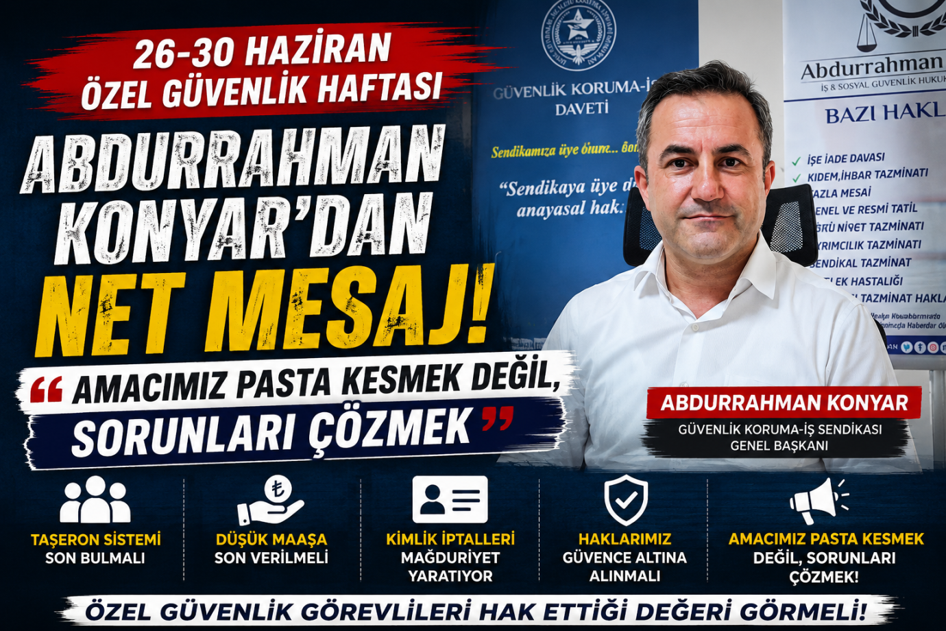 Güvenlik Koruma-İş Genel Başkanı Abdurrahman Konyar: Özel Güvenlik Emekçisi Artık Hak Ettiği Değeri Görmeli