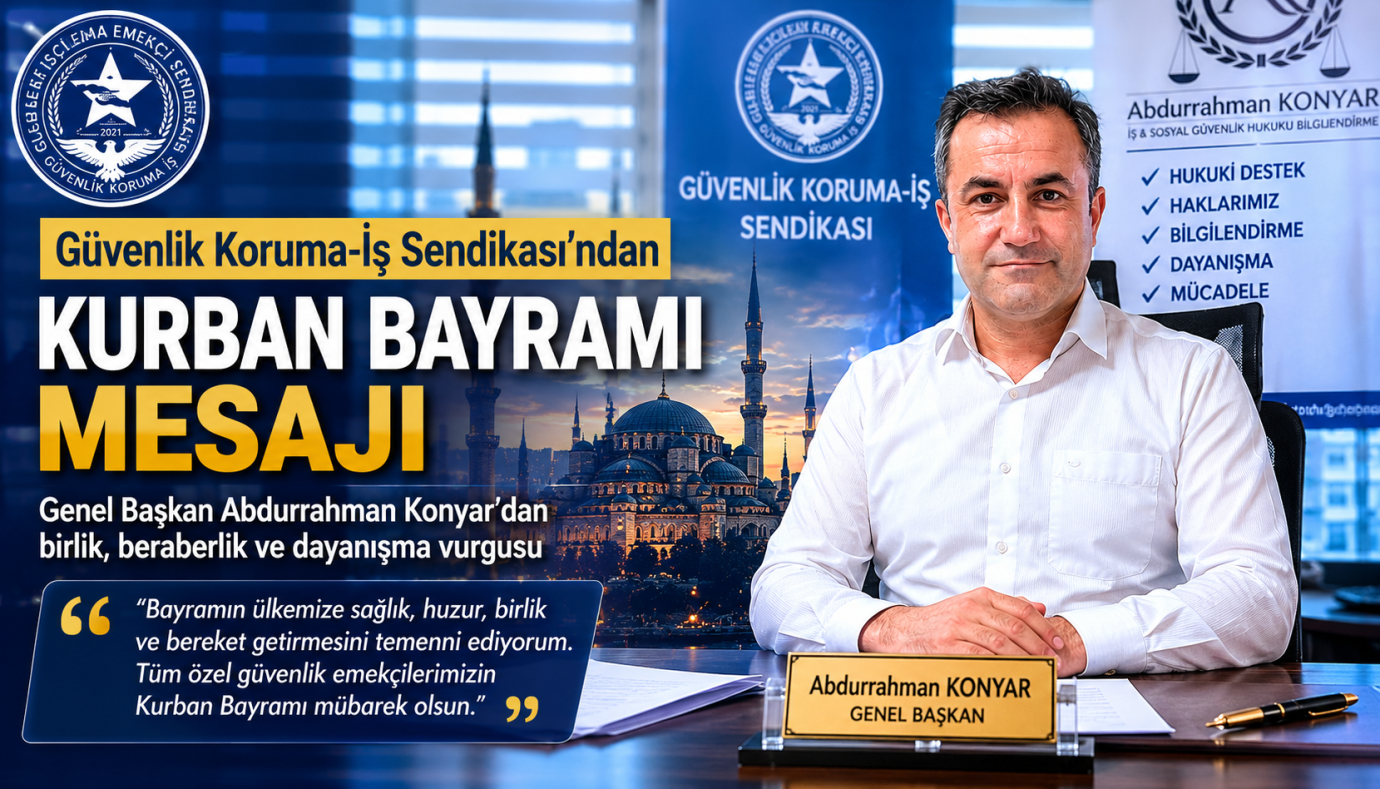 Güvenlik Koruma-İş Sendikası’ndan Kurban Bayramı Mesajı