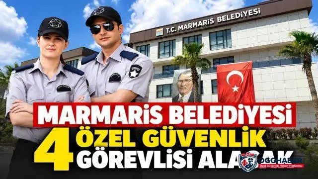 Marmaris Belediyesi özel güvenlik görevlisi alımı yapacak