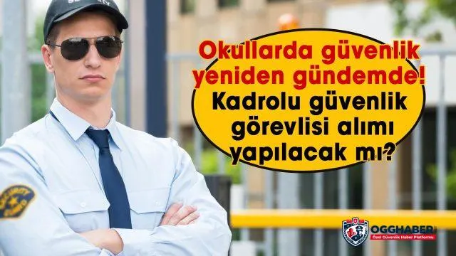 Okullarda güvenlik için geçici personel modeli sürüyor