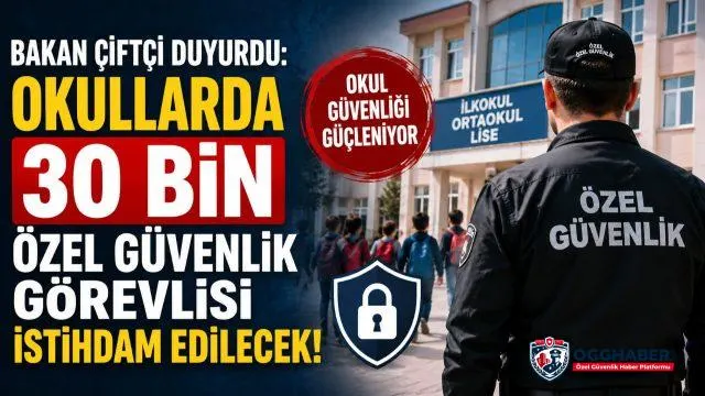 MEB’den 30 Bin Özel Güvenlik Görevlisi Alımı: Başvuru Şartları Neler Olacak?